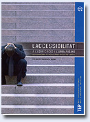 imagen del libro "L'ACCESSIBILITAT A L'EDIFICACIÓ I L'URBANISME. Recomanacions tècniques per a projectes i obres."